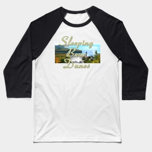 Sleeping Bear Dunes Baseball T-Shirt